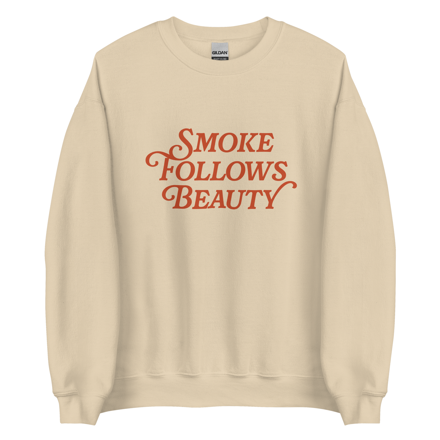Smoke Follows Beauty Sweatshirt - Campy Goods and Gear