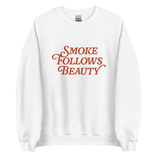 Smoke Follows Beauty Sweatshirt - Campy Goods and Gear