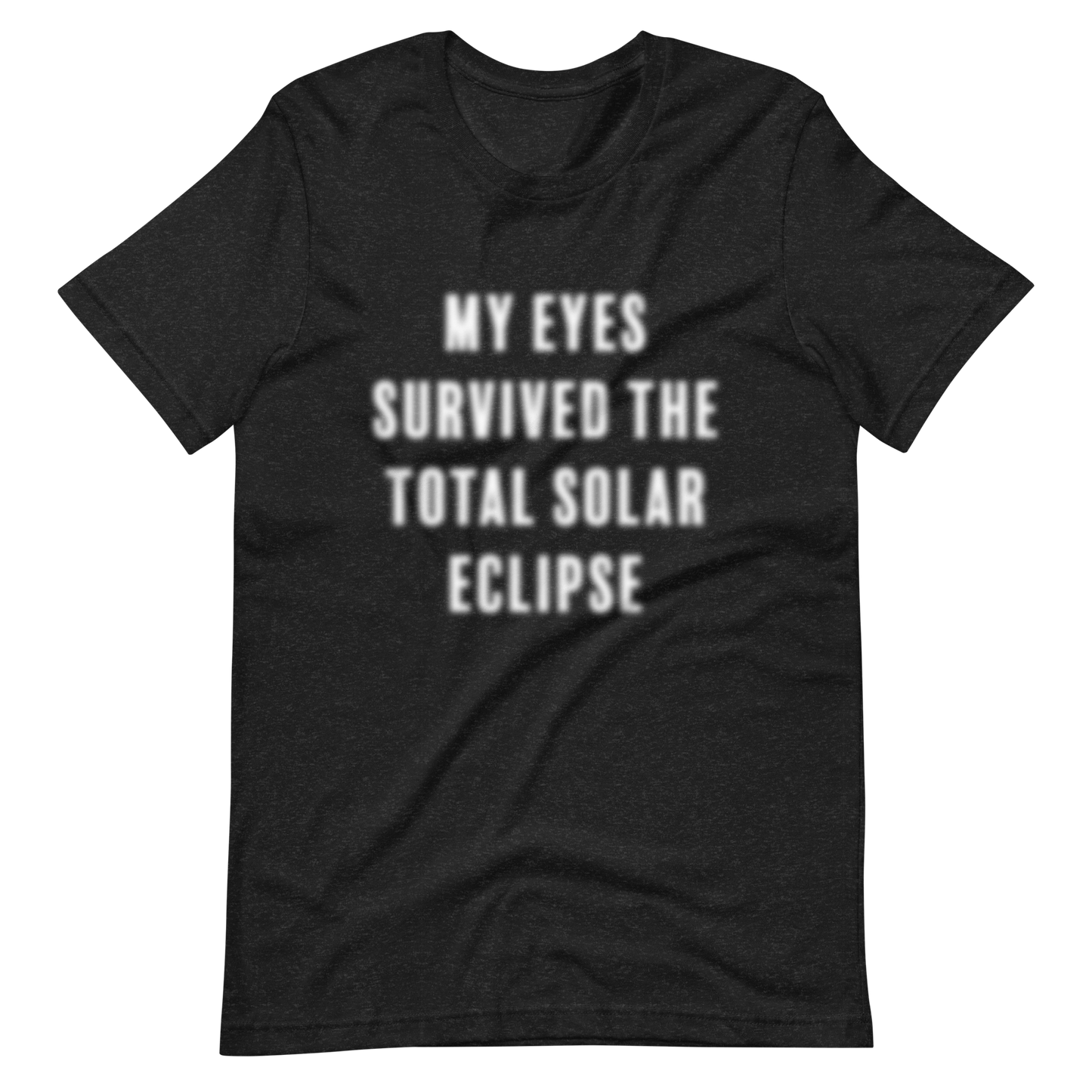 My Eyes Survived Eclipse - Adult Tee