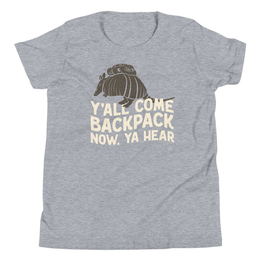 Yall Come Backpack Now Youth Shirt